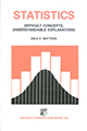Statistics: Difficult Concepts, Understandable Explanations