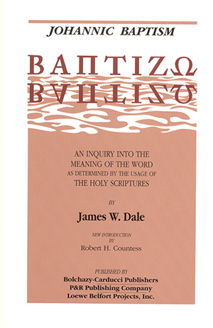 Baptizo: Johannic Baptism: An Inquiry into the Meaning of the Word