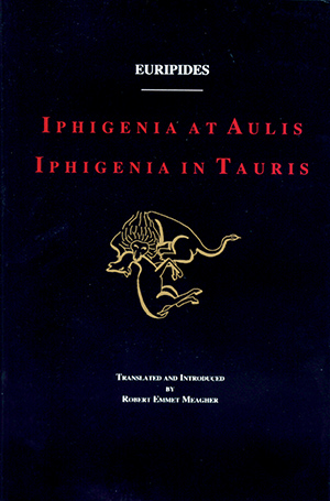 Euripides: Iphigenia at Aulis and Iphigenia in Tauris