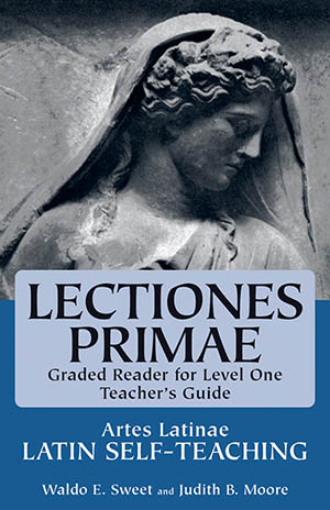 Artes Latinae Level 1, Lectiones Primae Graded Reader - Teacher's Manual