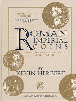 Roman Imperial Coins: Augustus to Hadrian and Antonine Selections, 31 BC - AD 180
