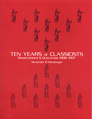 Ten Years of Classicists: Dissertations & Outcomes 1988-1997