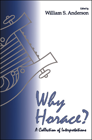 Why Horace? A Collection of Interpretations