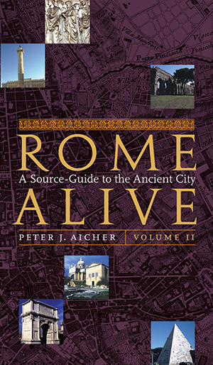 Rome Alive: A Source-Guide to the Ancient City Volume II