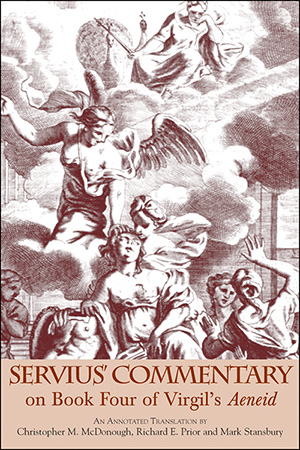 Servius' Commentary on Book Four of Vergil's Aeneid: An Annotated Translation