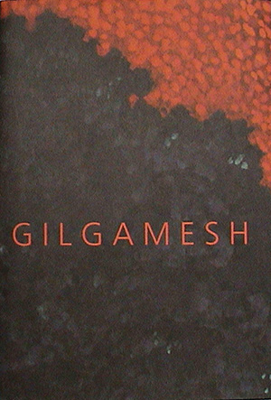 The Epic of Gilgamesh: A Myth Revisited