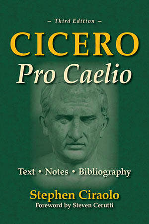 Cicero: Pro Caelio, 3rd Edition