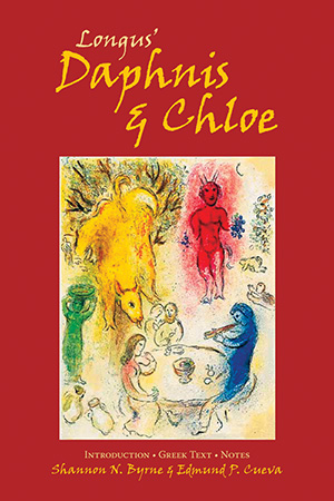 Longus' Daphnis & Chloe: An Annotated Edition