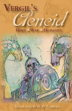 Vergil's Aeneid: Hero - War - Humanity