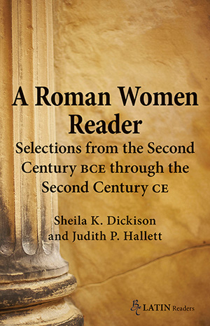 A Roman Women Reader: Selections from the Second Century BCE through Second Century CE