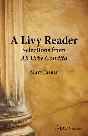 A Livy Reader: Selections from Ab Urbe Condita