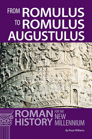 From Romulus to Romulus Augustulus: Roman History for the New Millennium
