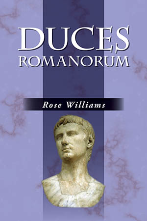 Duces Romanorum: Roman Profiles in Courage