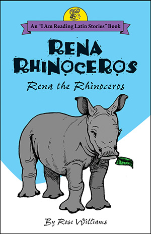Rena Rhinoceros: Rena the Rhinoceros
