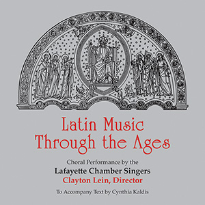 Latin Music Through the Ages Lafayette Chamber Singers - CD