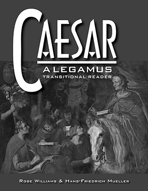 Caesar: A Legamus Transtional Reader Teacher's Guide