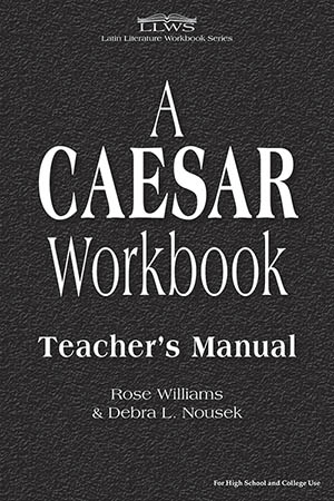 A Caesar Workbook Teacher's Manual