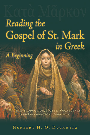 Reading the Gospel of St Mark in Greek: A Beginning