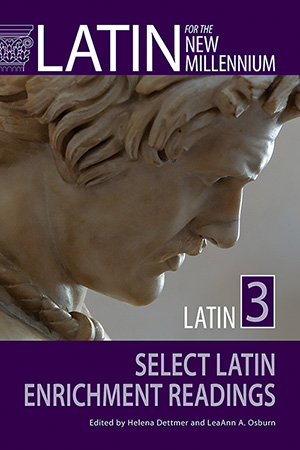Latin for the New Millennium Latin 3: Select Latin Enrichment Readings