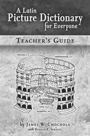Latin Picture Dictionary for Everyone Teacher's Guide