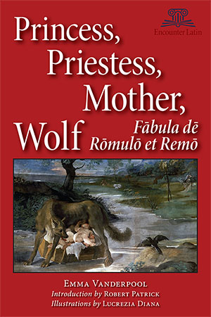 Princess, Priestess, Mother, Wolf Fabula de Romulo et Remo