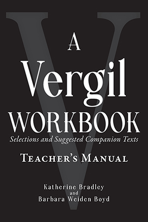 A Vergil Workbook: Selections and Suggested Companion Texts TM