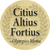Citius Altius Fortius: Faster, Higher, Stronger