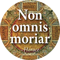 Non omnis moriar: Not all of me shall die.