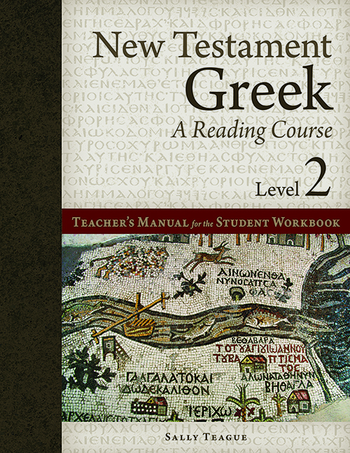 New Testament Greek Workbook TM New Testament Greek Workbook TM