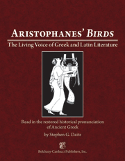 Aristophanes' Birds : The Living Voice of Greek and Latin Literature