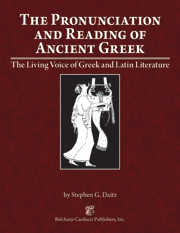 The Pronunciation and Reading of Ancient Greek : The Living Voice of Greek and Latin Literature