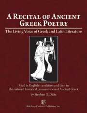 A Recital of Ancient Greek Poetry : The Living Voice of Greek and Latin Literature