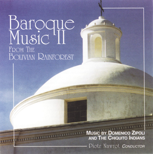 Baroque Music II from the Bolivian Rainforest
