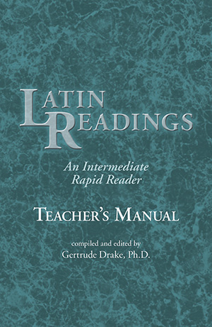 Latin Readings : An Intermediate Rapid Reader: Teacher&#39;s Manual