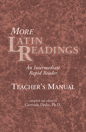 More Latin Readings: An Intermediate Rapid Reader Teacher&#39;s Manual