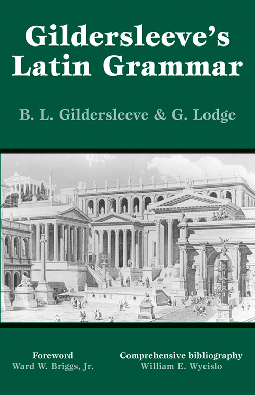 Gildersleeve's Latin Grammar