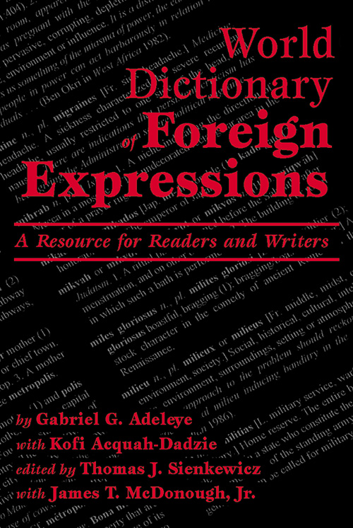 World Dictionary of Foreign Expressions : A Resource for Readers and Writers