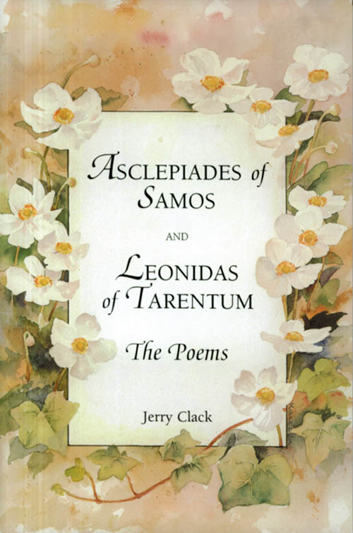 Asclepiades of Samos and Leonidas of Tarentum : The Poems