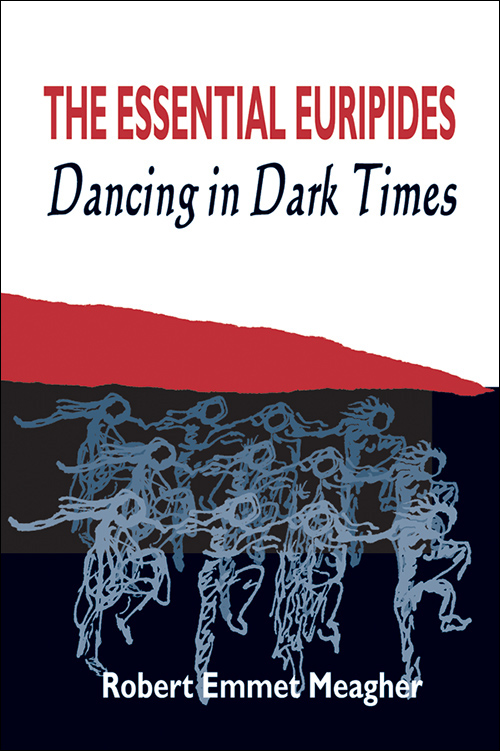 The Essential Euripides: Dancing in Dark Times