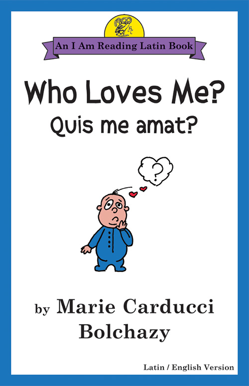 Who Loves Me?: Quis me amat?