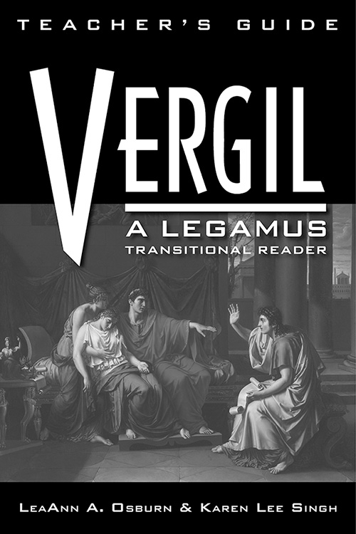 Vergil: A LEGAMUS Transitional Reader: Teacher's Guide