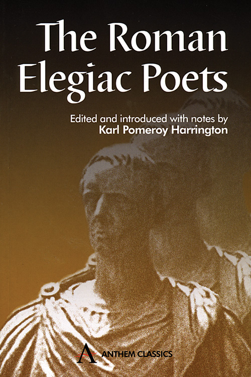 The Roman Elegiac Poets