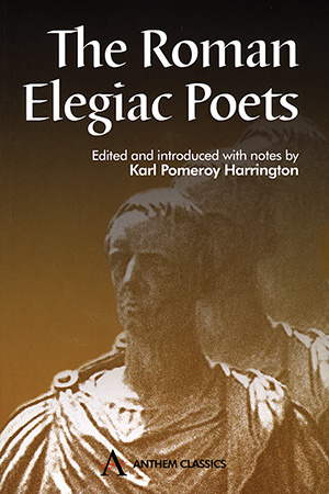 The Roman Elegiac Poets