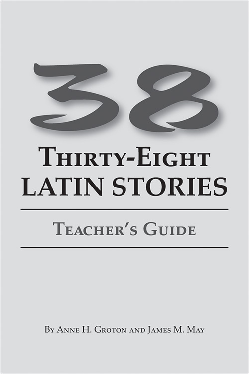Thirty-eight Latin Stories: Teacher's Guide
