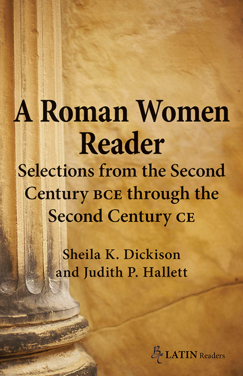A Roman Women Reader: Selections from the Second Century BCE through Second Century CE