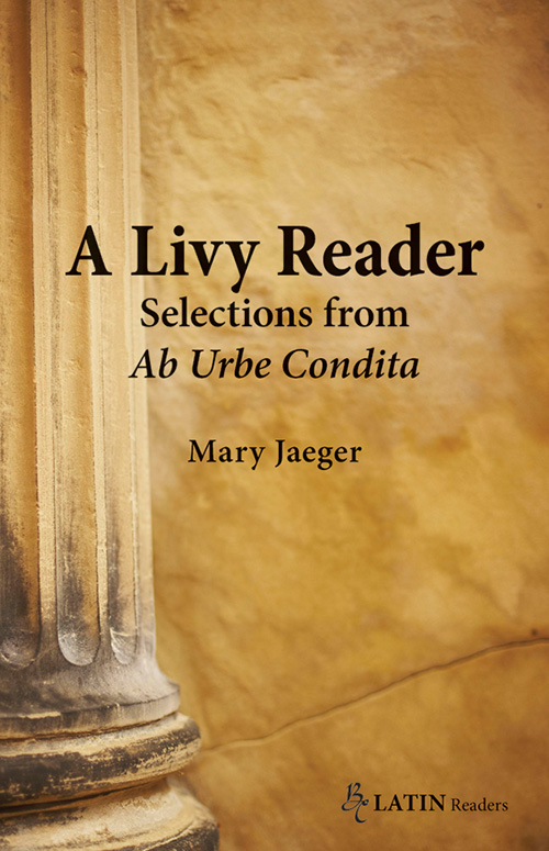 A Livy Reader: Selections from Ab Urbe Condita