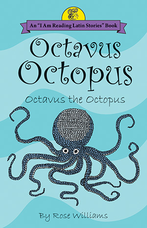 Octavus Octopus: Octavus the Octopus