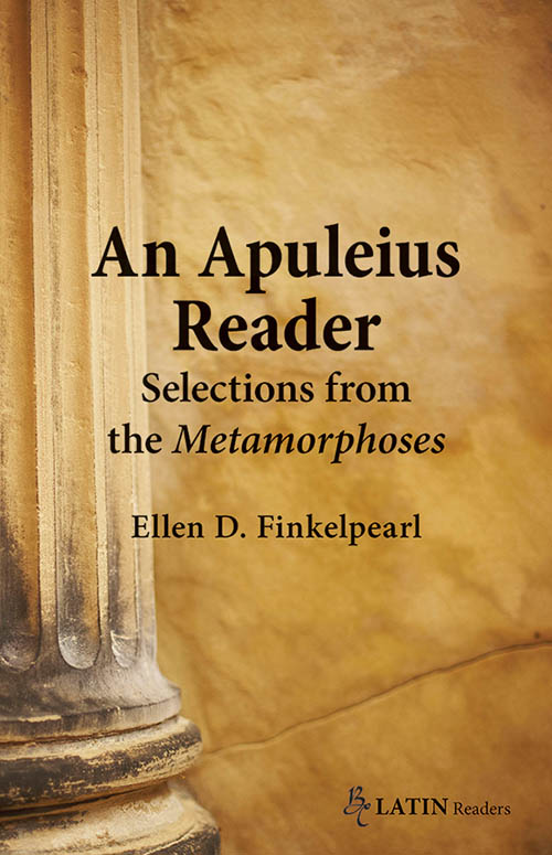 An Apuleius Reader: Selections from the Metamorphoses