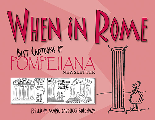 When in Rome: Best Cartoons of Pompeiiana Newsletter