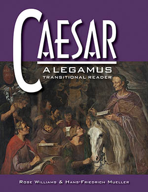 Caesar: A LEGAMUS Transitional Reader
